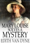 Mary Louise Solves a Mystery - eBook