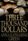 Three Thousand Dollars - eBook