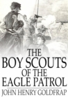 The Boy Scouts of the Eagle Patrol - eBook