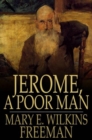 Jerome, a Poor Man : A Novel - eBook