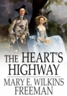 The Heart's Highway : A Romance of Virginia in the Seventeeth Century - eBook