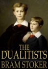 The Dualitists : Or, The Death Doom of the Double Born - eBook