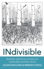 INdivisible : Radically rethinking inclusion for sustainable business results - Book