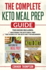 The Complete Keto Meal Prep Guide : Includes Mastering the Keto Meal Prep & The Science of the Keto Diet for Beginners - Book