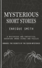 Mysterious Short Stories : A Mysterious and Fantastical Adventure Among Crimes and Puzzles (Unravel the Secrets of the Seven Mysteries) - Book