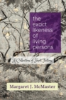 The Exact Likeness of Living Persons - Book