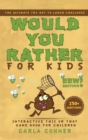 Would You Rather for Kids : The Ultimate Try Not to Laugh Challenge, Interactive This or That Game Book for Children (EWW Edition!) - Book