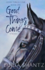 Good Things Come - Book