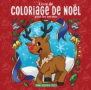 Livre de coloriage de Noel pour les enfants : Livre de Noel pour les enfants de 4 a 8 ans, 9 a 12 ans - Book