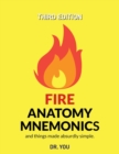 Fire Anatomy Mnemonics (and things made absurdly simple) - Book