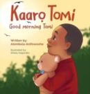 Kaaro Tomi - Good morning Tomi - Book