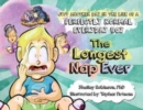 The Longest Nap Ever : Just Another Day in the Life of a Perfectly Normal Everyday Boy - Book