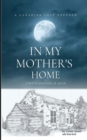 In My Mother's Home : A Canadian Cult Exposed - Book