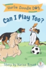 Harlie Doodle Dog : Can I Play Too? - Book