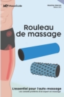 Rouleau de massage : L'essentiel pour l'auto-massage - Book