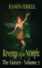 Revenge of the Nymph : The Fairies: Volume 2 - Book
