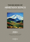 The Big Book Of Armenian Songs : Composed and Folk Songs of XVIII-XX Centuries - Book