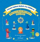 Islamic Aqidah (Beliefs) For Children : What Every Muslim Must Believe About Allah! - Book