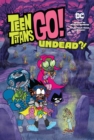 Teen Titans Go!: Undead?! - Book