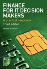 Finance for IT Decision Makers : A practical handbook - Book
