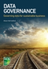 Data Governance : Governing data for sustainable business - Book