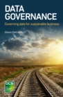 Data Governance : Governing data for sustainable business - eBook
