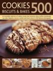 500 Cookies, Biscuits & Bakes - Book