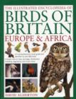 Illustrated Encyclopedia of Birds of Britain, Europe & Africa - Book