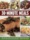 30-minute Meals : 200 Fabulous Recipes That Can be Made in Half an Hour or Less, with Over 550 Step-by-step Photographs - Book