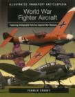 Illustrated Transport Encyclopedia : World War II Fighter Aircraft - Book