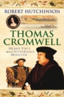 Thomas Cromwell : The Rise And Fall Of Henry VIII's Most Notorious Minister - eBook