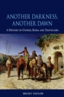 Another Darkness, Another Dawn : A History of Gypsies, Roma and Travellers - Book