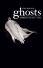 Ghosts : A Haunted History - Book