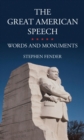 The Great American Speech : Words and Monuments - Book