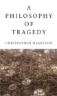 A Philosophy of Tragedy - Book