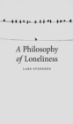 A Philosophy of Loneliness - Book