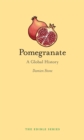 Pomegranate : A Global History - eBook