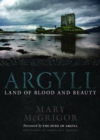 Argyll : Land of Blood and Beauty - Book