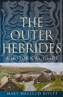 The Outer Hebrides : A Historical Guide - Book