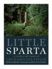 Little Sparta : A Guide to the Garden of Ian Hamilton Finlay - Book