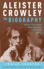 Aleister Crowley: The Biography - eBook