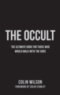 The Occult : The Ultimate Book for Those Who Would Walk with the Gods - Book