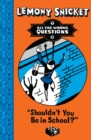 Shouldn't You Be in School? - eBook