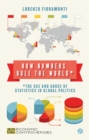 How Numbers Rule the World : The Use and Abuse of Statistics in Global Politics - Book