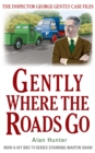 Gently Where the Roads Go - Book