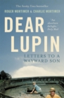 Dear Lupin... : Letters to a Wayward Son - Book