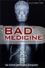 A Brief History of Bad Medicine - Book