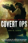 The Mammoth Book of Covert Ops : True Stories of Covert Military Operations, from the Bay of Pigs to the Death of Osama bin Laden - Book