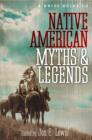 A Brief Guide to Native American Myths and Legends : With a new introduction and commentary by Jon E. Lewis - eBook