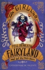 The Girl Who Fell Beneath Fairyland and Led the Revels There - Book